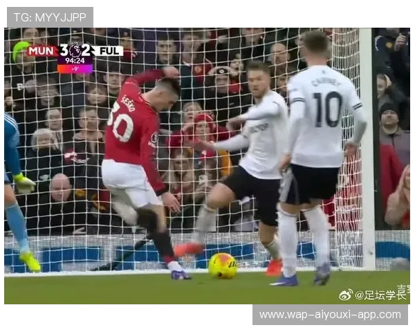 曼联锋线新星谢什科带领球队全力冲刺四强